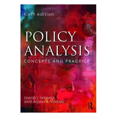 "Policy Analysis: Concepts and Practice" - "" ("Weimer David L.")