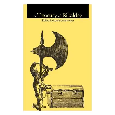 "A Treasury of Ribaldry" - "" ("Untermeyer Louis")