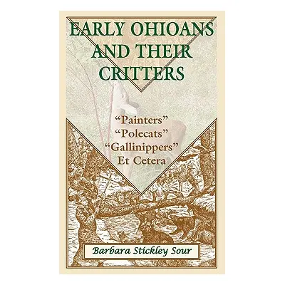 "Early Ohioans and Their Critters: Painters, Polecats" - "" ("N")