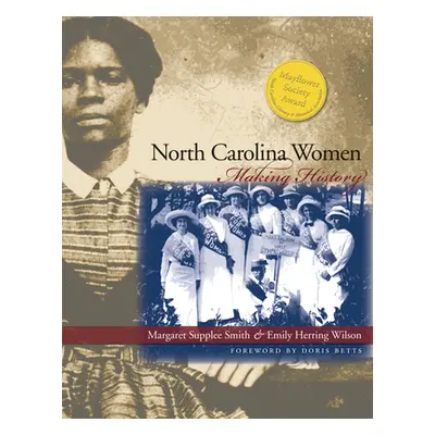 "North Carolina Women: Making History" - "" ("Smith Margaret Supplee")