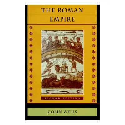 "The Roman Empire: Second Edition" - "" ("Wells Colin")