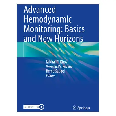 "Advanced Hemodynamic Monitoring: Basics and New Horizons" - "" ("Kirov Mikhail Y.")