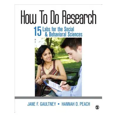 "How to Do Research: 15 Labs for the Social & Behavioral Sciences" - "" ("Gaultney Jane F.")