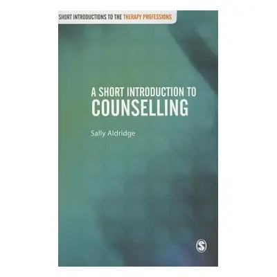 "A Short Introduction to Counselling" - "" ("Aldridge Sally")