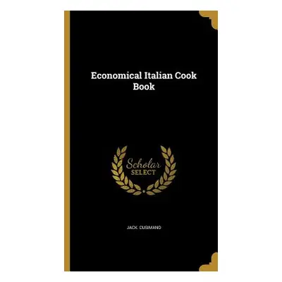 "Economical Italian Cook Book" - "" ("Cusimano Jack")