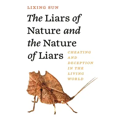 "The Liars of Nature and the Nature of Liars: Cheating and Deception in the Living World" - "" (