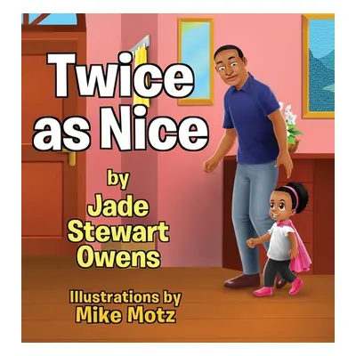 "Twice as Nice" - "" ("Owens Jade Stewart")