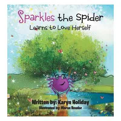 "Sparkles the Spider Learns to Love Herself" - "" ("Holiday Karyn")