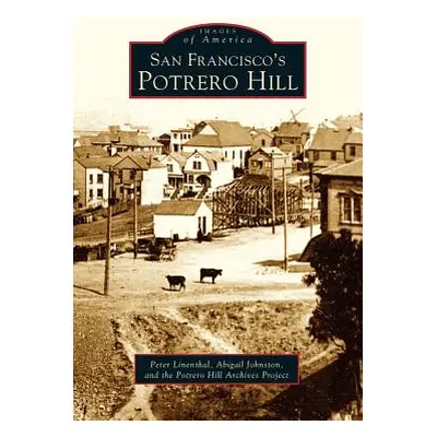 "San Francisco's Potrero Hill" - "" ("Linenthal Peter")