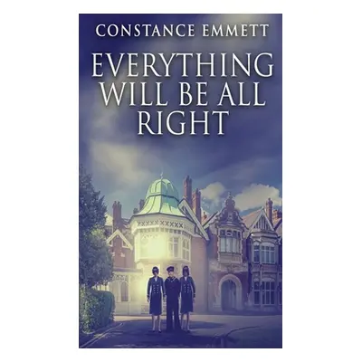 "Everything Will Be All Right" - "" ("Emmett Constance")