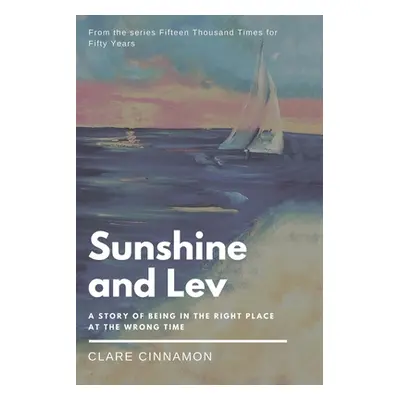 "Sunshine and Lev" - "" ("Cinnamon Clare")