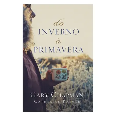 "Do inverno primavera" - "" ("Chapman Gary")