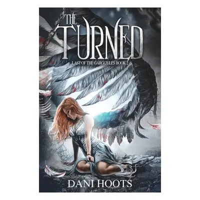 "The Turned" - "" ("Hoots Dani")