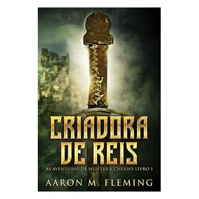 "Criadora De Reis" - "" ("Fleming Aaron M.")