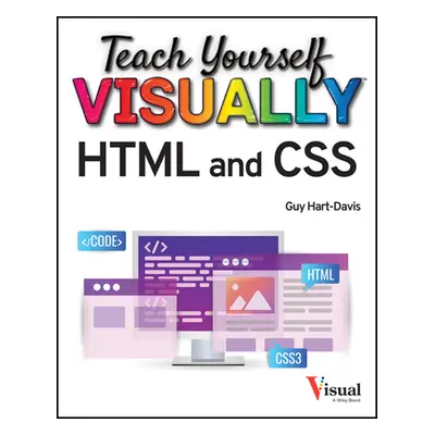 "Teach Yourself Visually HTML and CSS" - "" ("Hart-Davis Guy")