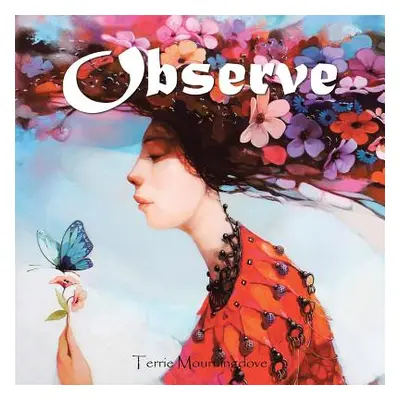 "Observe" - "" ("Mourningdove Terrie")