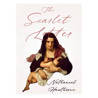 "The Scarlet Letter;With an Introductory Chapter by George Edward Woodberry" - "" ("Hawthorne Na