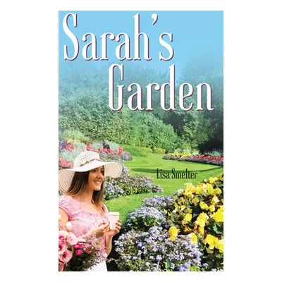 "Sarah's Garden" - "" ("Smelter Lisa")