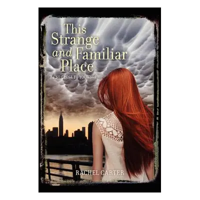 "This Strange and Familiar Place" - "" ("Carter Rachel")