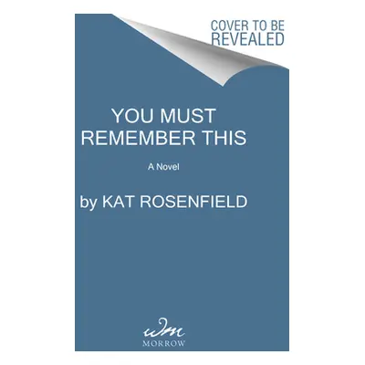 "You Must Remember This" - "" ("Rosenfield Kat")