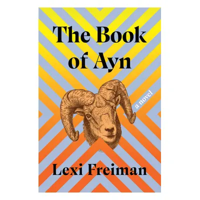 "The Book of Ayn" - "" ("Freiman Lexi")