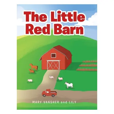 "The Little Red Barn" - "" ("Vansher Mary")