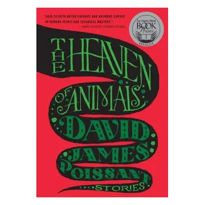 "The Heaven of Animals: Stories" - "" ("Poissant David James")