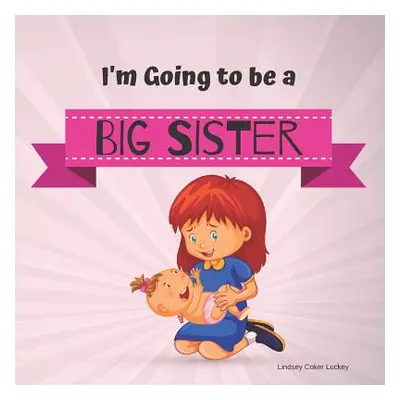 "I'm Going to be a Big Sister" - "" ("Luckey Lindsey Coker")