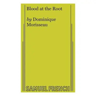 "Blood at the Root" - "" ("Morisseau Dominique")