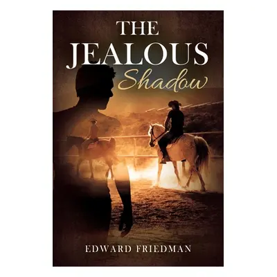 "The Jealous Shadow" - "" ("Friedman Edward")