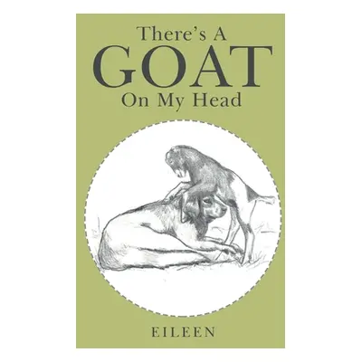 "There's a Goat on My Head" - "" ("Eileen")