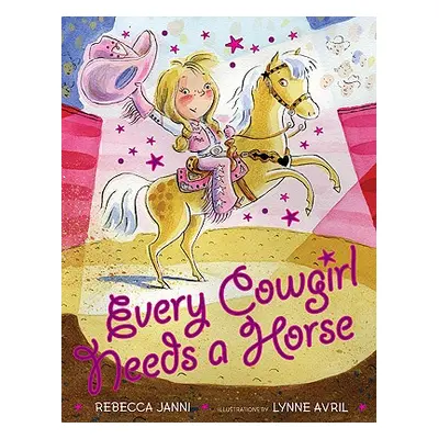 "Every Cowgirl Needs a Horse" - "" ("Janni Rebecca")