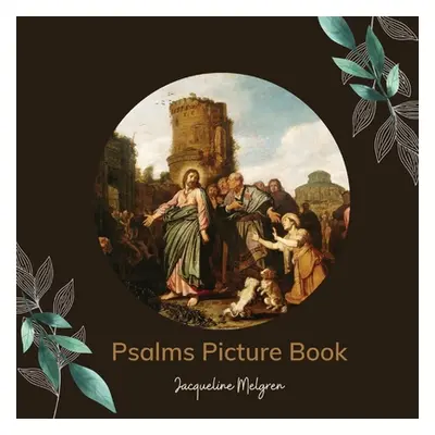 "Psalms Picture Book: Activities for Seniors with Dementia, Alzheimer's patients, and Parkinson'