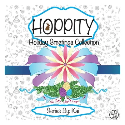 "Hoppity: The Holiday Greetings Collection" - "" ("Peace Kelsey B.")