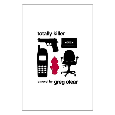 "Totally Killer" - "" ("Olear Greg")