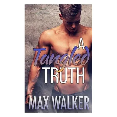 "A Tangled Truth" - "" ("Walker Max")