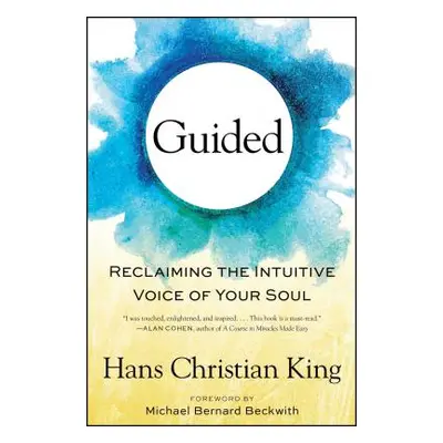 "Guided: Reclaiming the Intuitive Voice of Your Soul" - "" ("King Hans Christian")