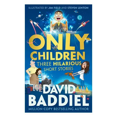 Only Children - Three Hilarious Short Stories (Baddiel David)