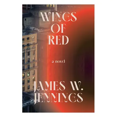 "Wings of Red" - "" ("Jennings James W.")