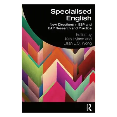 "Specialised English: New Directions in ESP and Eap Research and Practice" - "" ("Hyland Ken")