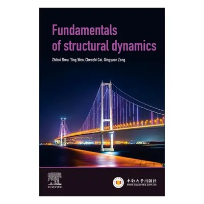 "Fundamentals of Structural Dynamics" - "" ("Zhou Zhihui")