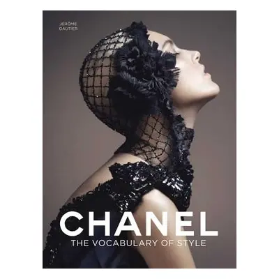 "Chanel: The Vocabulary of Style" - "" ("Gautier Jrme")