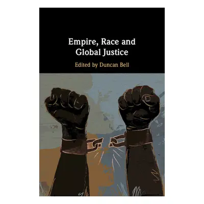 "Empire, Race and Global Justice" - "" ("Bell Duncan")