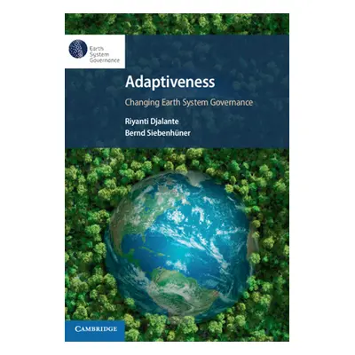 "Adaptiveness: Changing Earth System Governance" - "" ("Djalante Riyanti")