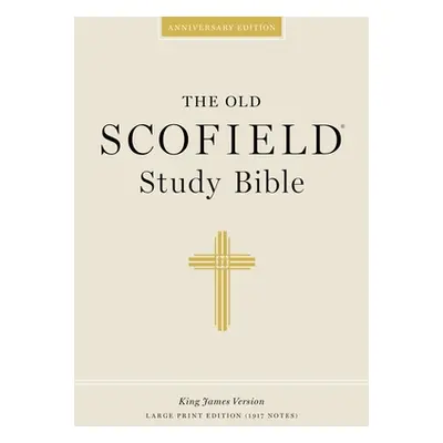 "Old Scofield Study Bible-KJV-Large Print" - "" ("Kohlenberger John R. III")