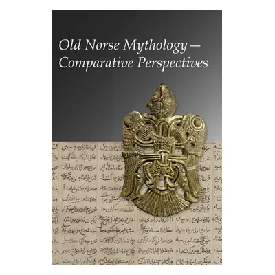 "Old Norse Mythology--Comparative Perspectives" - "" ("Hermann Pernille")