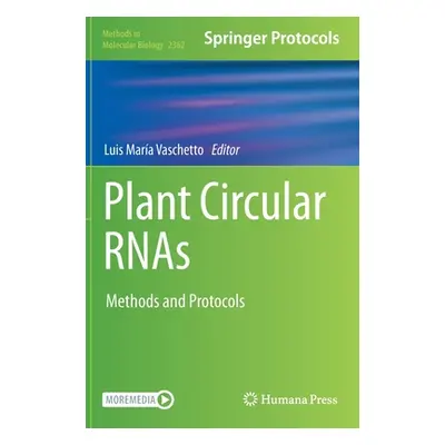 "Plant Circular Rnas: Methods and Protocols" - "" ("Vaschetto Luis Mara")