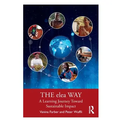 "The elea Way: A Learning Journey Toward Sustainable Impact" - "" ("Farber Vanina")