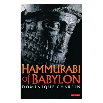 "Hammurabi of Babylon" - "" ("Charpin Dominique")