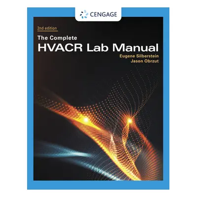 "The Complete Hvacr Lab Manual" - "" ("Silberstein Eugene")